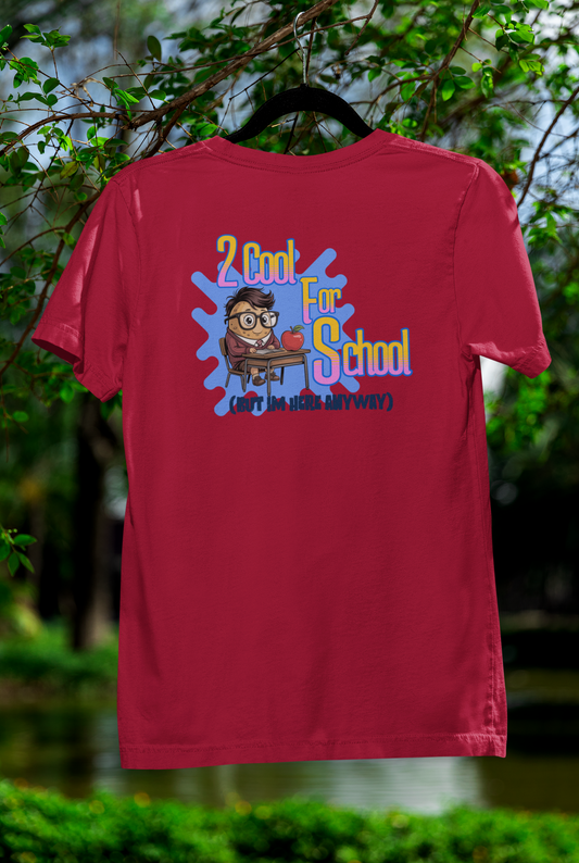 2 Cool For School Tee – Playful Back-to-School Style for Students
